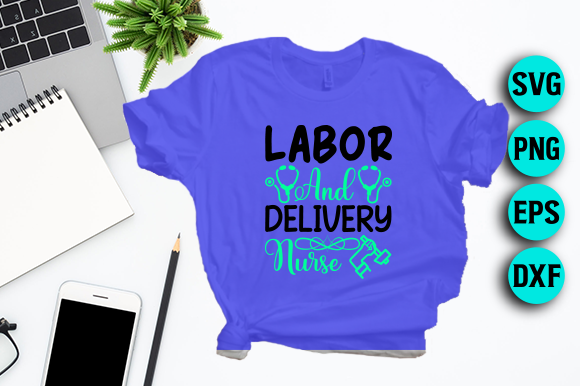 Labor and Delivery Nurse Design Graphics