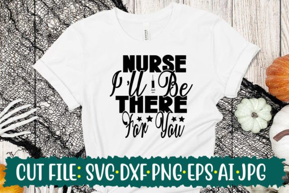 Nurse I’ll Be There for You Graphics