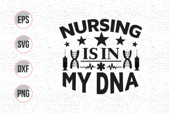 Nursing is in My DNA Svg Design