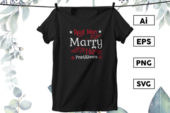Real Men Marry Nurse Practitioners: Graphics and Print Templates