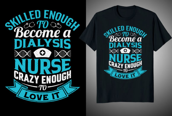 Skilled Enough to Nurse T-shirt Design Graphics