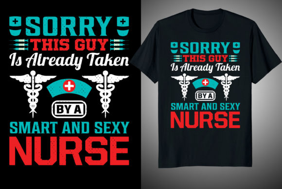 Sorry, This Guy is Nurse T-shirt Design