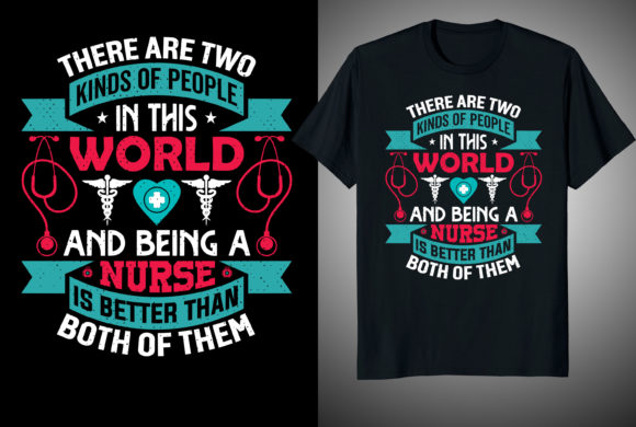 There Are Two Nurse Quote T-Shirt Design