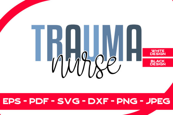 Trauma Nurse Graphics and Print Templates